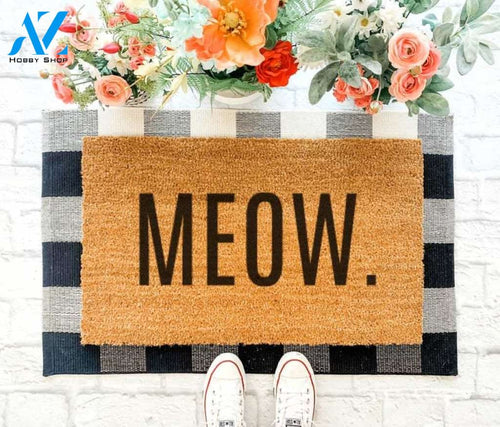 Meow Doormat, Cat Doormat, Welcome Mat, Cat Lover, Gifts For Her, Front Porch Decor, Cat Lady, Cat Gifts, Spring Decor