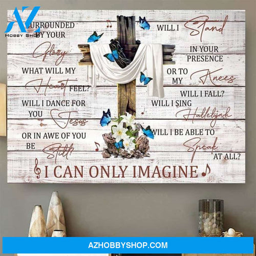 Mercyme I Can Only Imagine Song Lyrics Holy Cross Butterfly For Fan Poster Canvas Poster Canvas