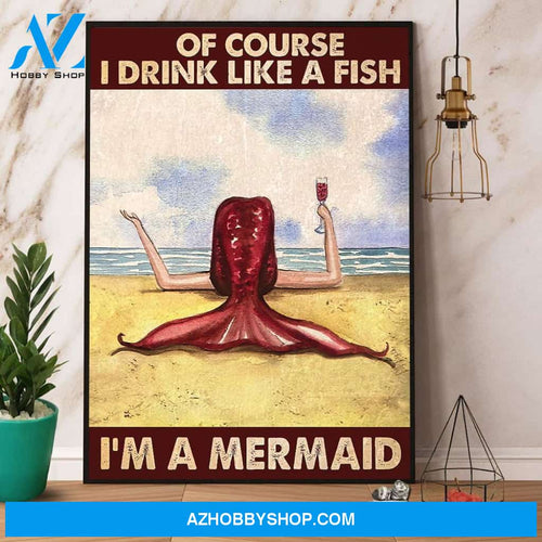 Mermaid Of Course I Drink Like A Fish Canvas And Poster, Wall Decor Visual Art