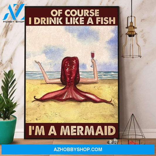 Mermaid Of Course I Drink Like A Fish Canvas And Poster, Wall Decor Visual Art