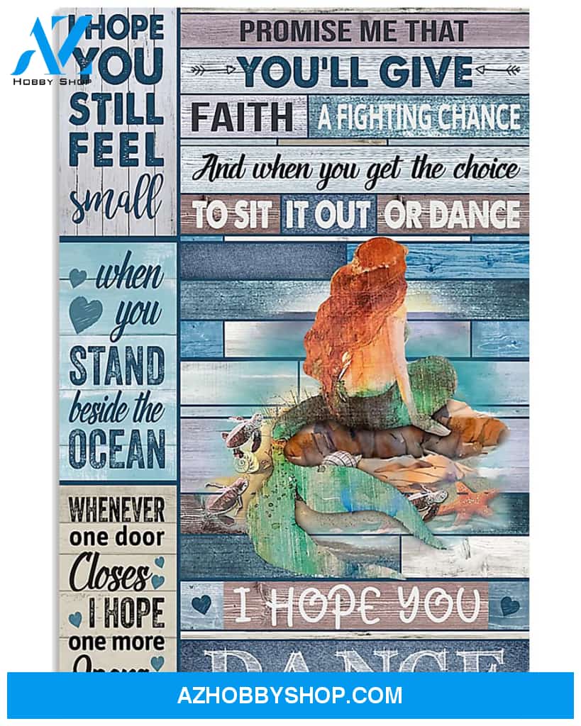 Mermaid Poster I Hope You Still Feel Small When You Stand Beside The Occean I Hope You Dance Wall Decor