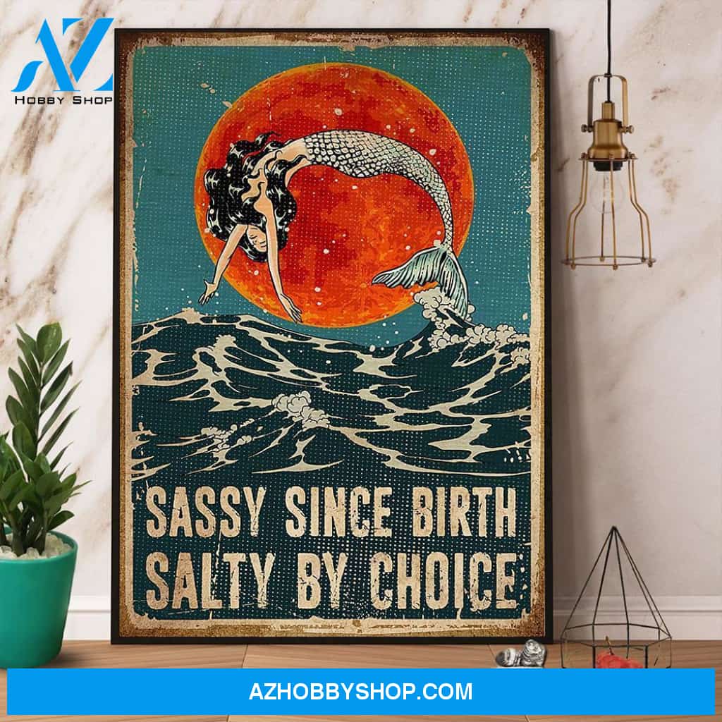 Mermaid Sassy Since Birth Salty By Choice Canvas And Poster, Wall Decor Visual Art