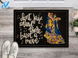 Mexican Dancing Girl Don't Just Stand There Doormat | Welcome Mat | House Warming Gift