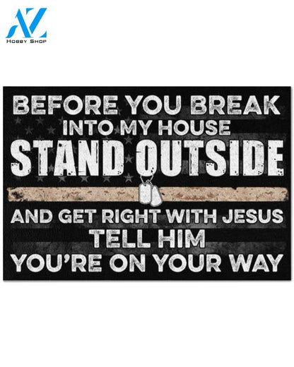 Military Before You Break Into My House Funny Indoor And Outdoor Doormat Warm House Gift Welcome Mat Gift For Family Friend Birthday Gift