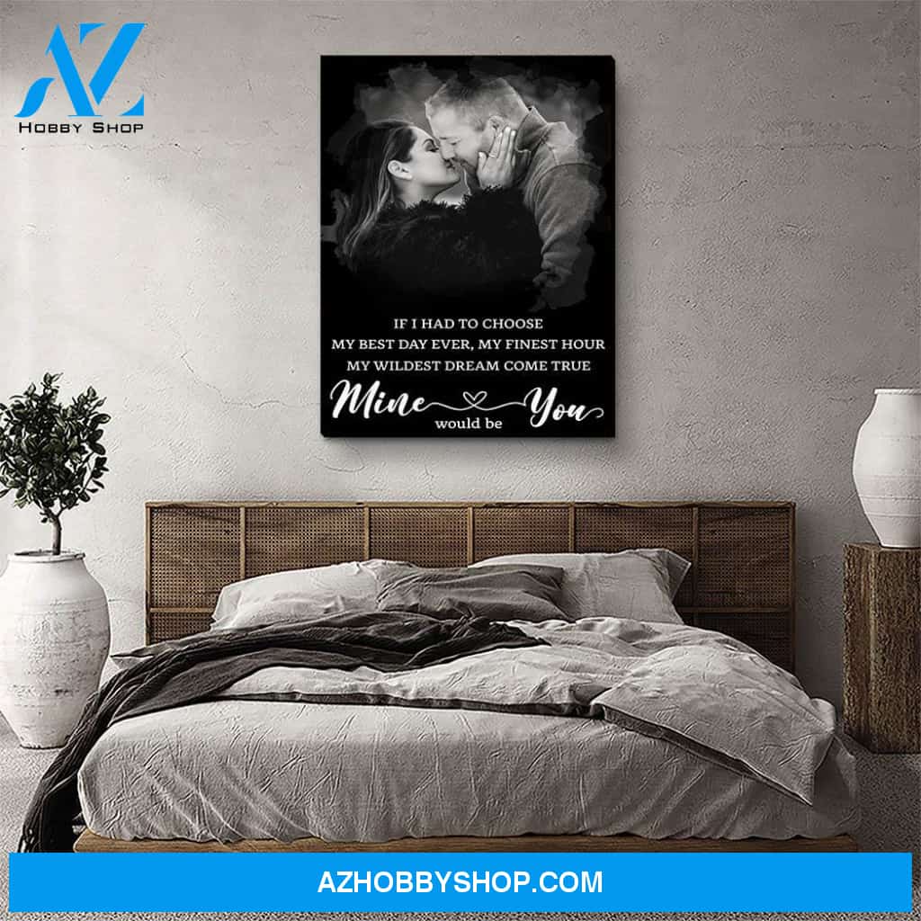 Mine Would Be You - Personalized Custom Photo Canvas