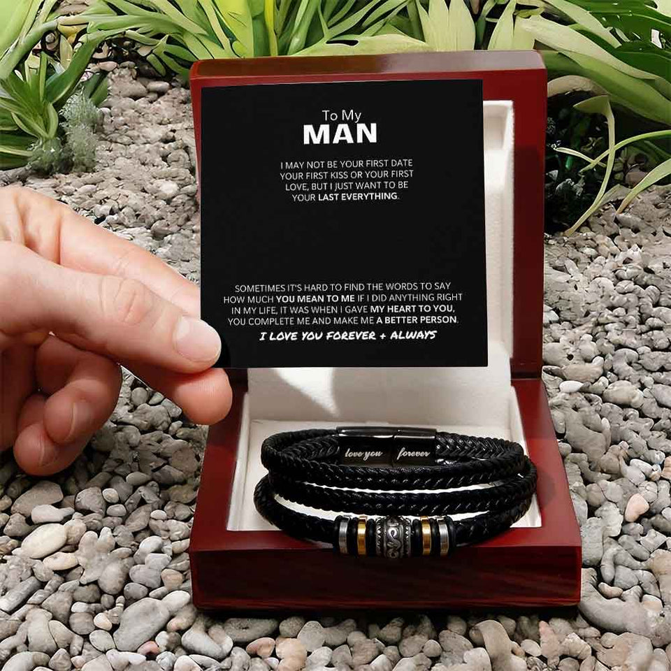 To My Man Bracelet Gift I just want to be your Last Everything - Forever Love Bracelet