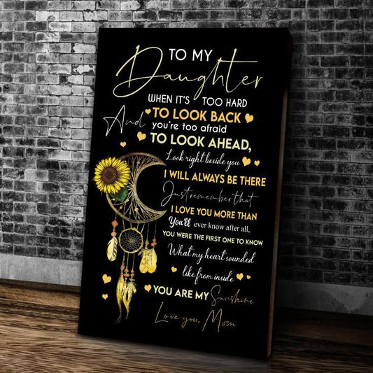 Personalized Canvas, To My Daughter, When It's Too Hard To Look Back Canvas Wall Art