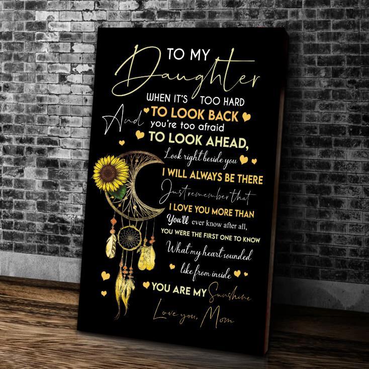 Personalized Canvas, To My Daughter, When It's Too Hard To Look Back Canvas Wall Art