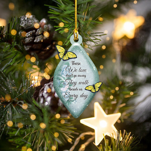 Butterfly - Those We Love Walk Beside Us Everyday Christmas Memorial Ornament