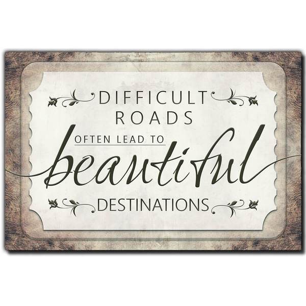 Difficult Roads Lead To Beautiful Destinations Canvas And Poster, Wall Decor Visual Art