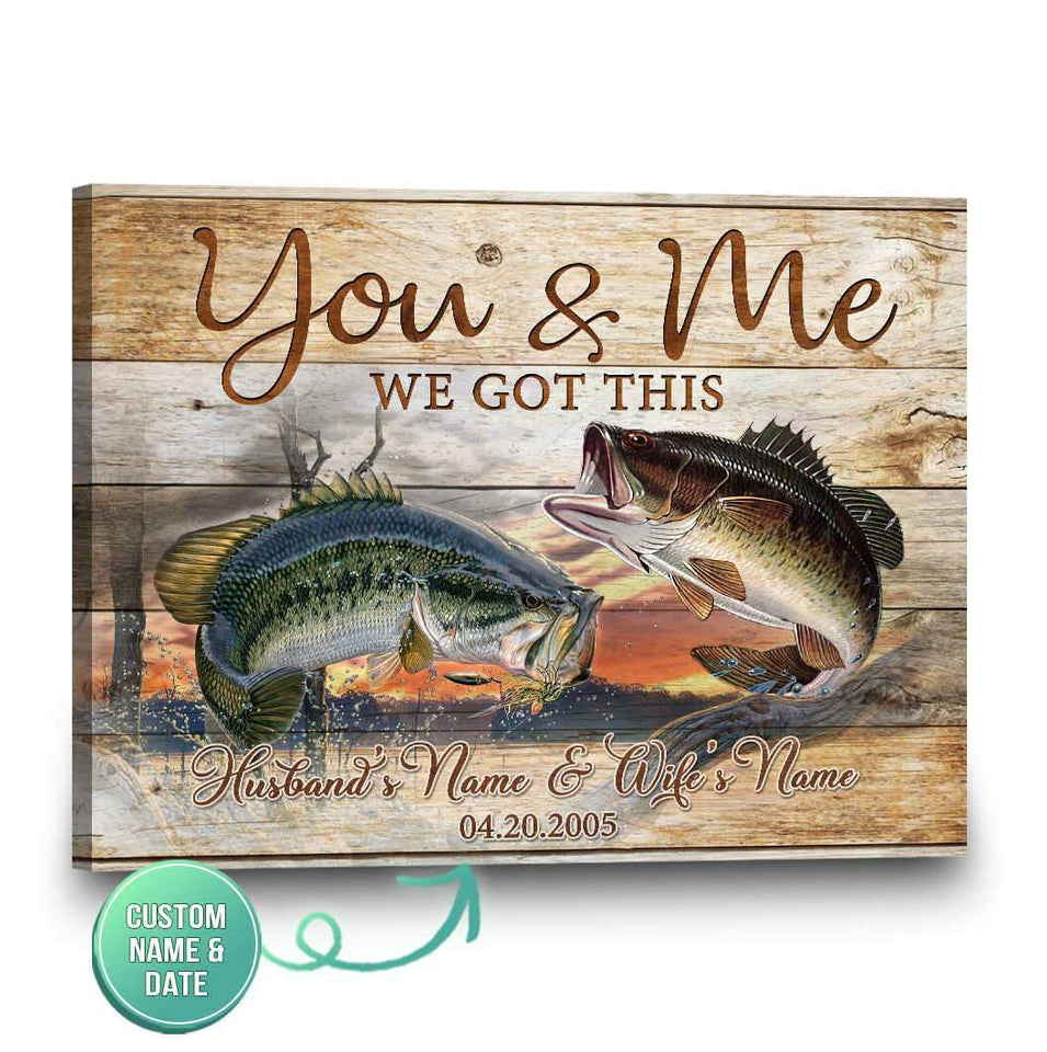 Bass Fish For Fishing Couple You And Me We Got This Canvas And Poster, Wall Decor Visual Art