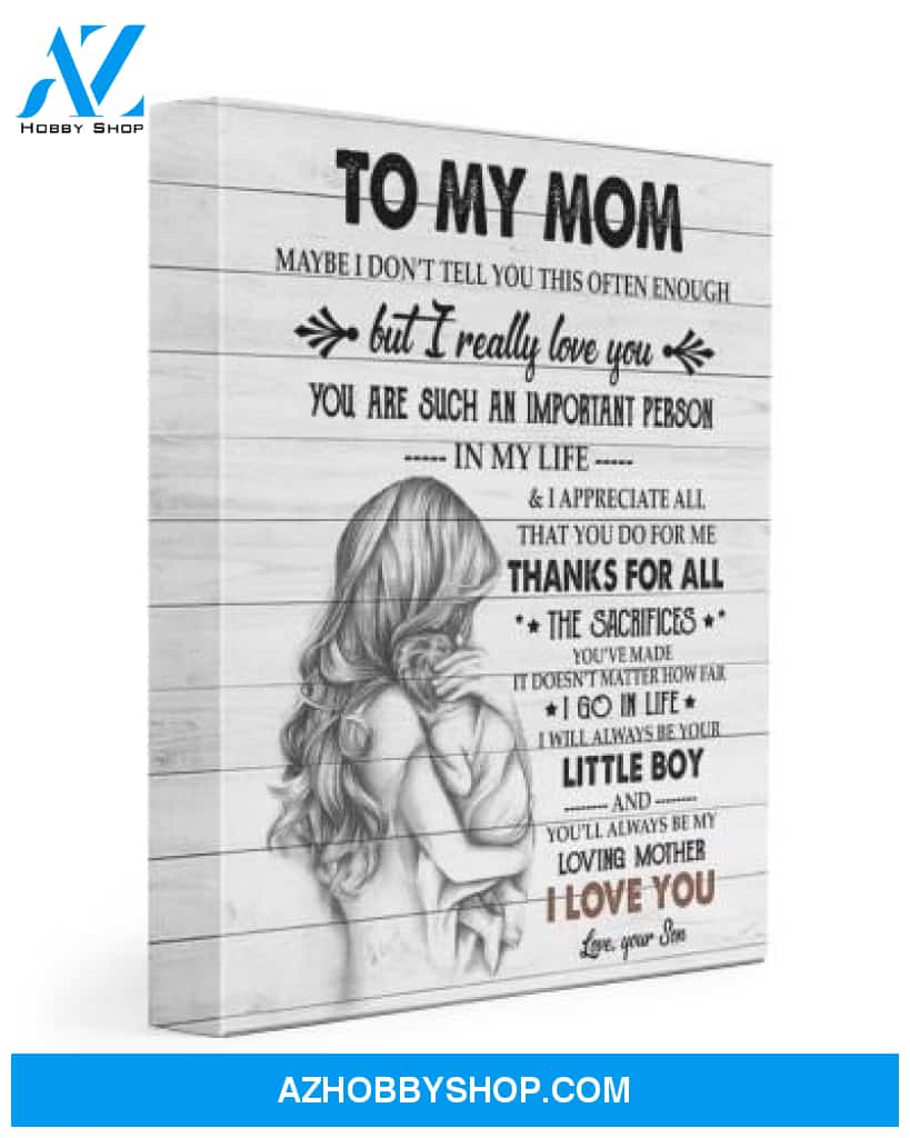 Mom Canvas From Son To My Mom Maybe I Don't Tell You This Often Enough Gray Wooden Canvas Wall Art Full Size