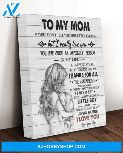 Mom Canvas From Son To My Mom Maybe I Don't Tell You This Often Enough Gray Wooden Canvas Wall Art Full Size