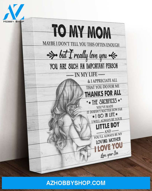 Mom Canvas From Son To My Mom Maybe I Don't Tell You This Often Enough Gray Wooden Canvas Wall Art Full Size