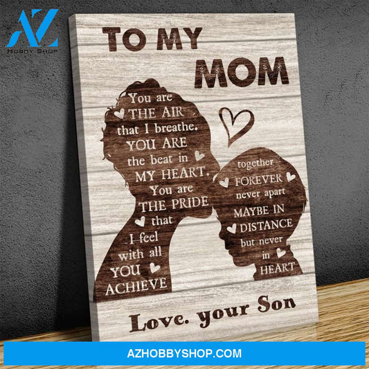 Mom Canvas Gift From Son Full Size Canvas To My Mom You Are The Air That I Breathe