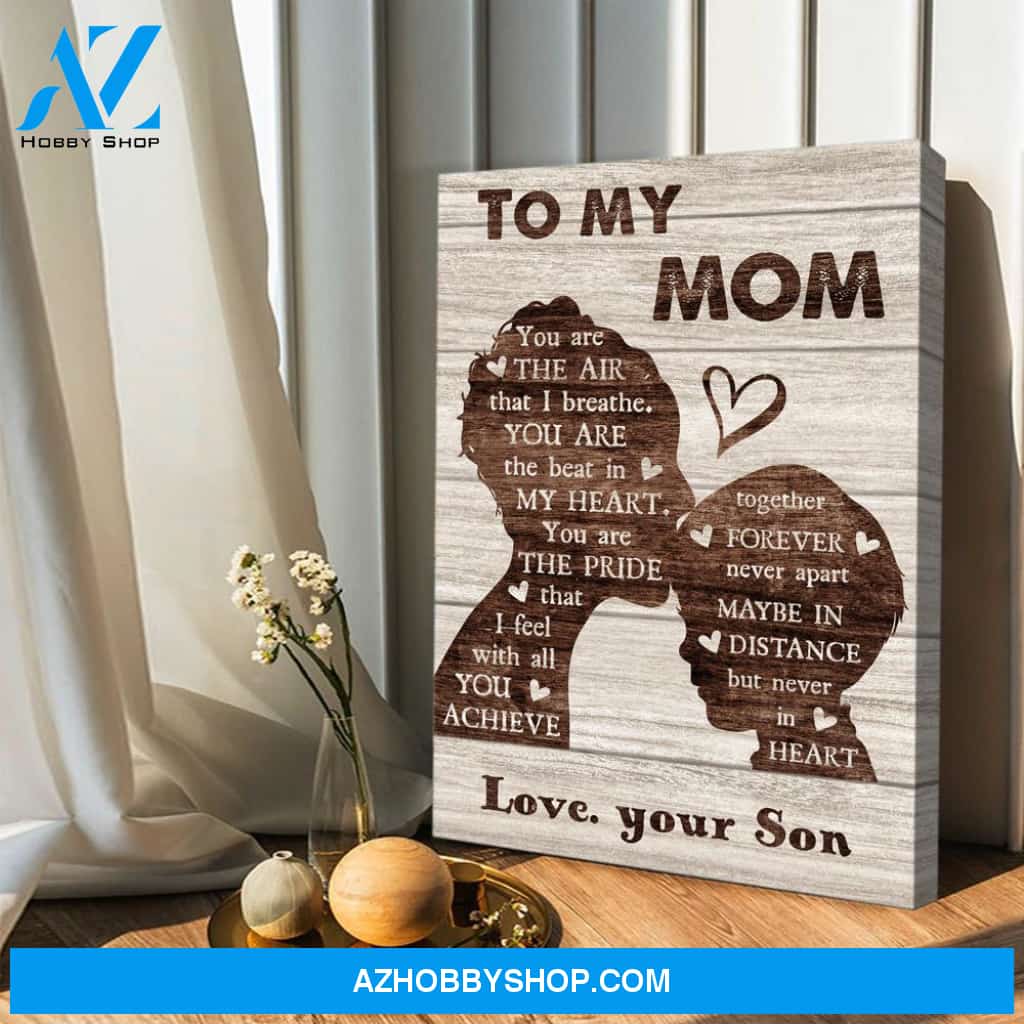 Mom Canvas Gift From Son Full Size Canvas To My Mom You Are The Air That I Breathe