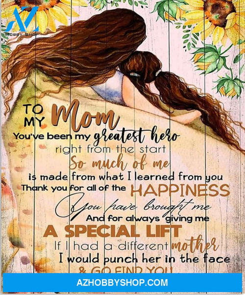Mom Canvas To My Mom You've Been My Greatest Hero Daughter Sunflower Canvas Wall Art Full Size