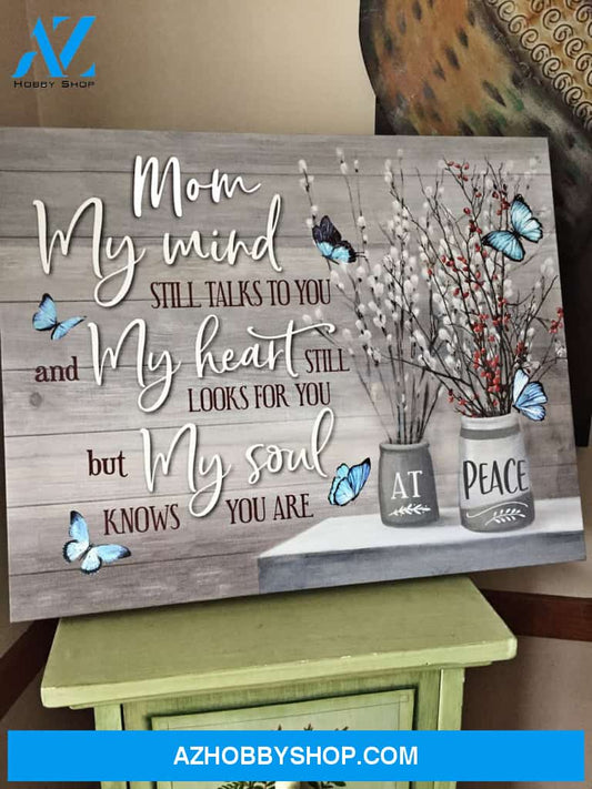 Mom Memory Canvas Mom My Mind Still Talks To You And My Heart Still Looks For You Butterflies Vintage Canvas Wall Art Full Size