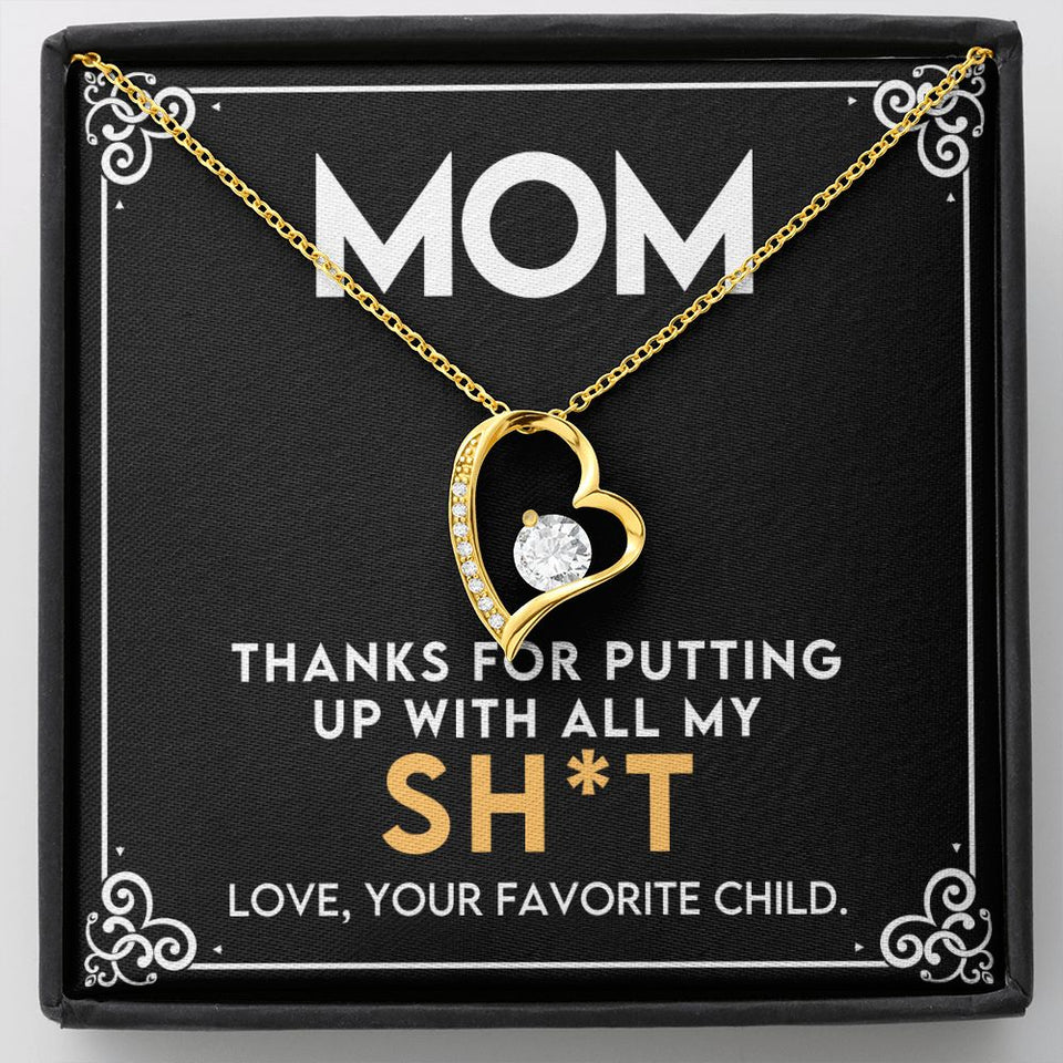 Mom - Thanks For Putting Up With All My Stuff - Forever Love Heart Necklace