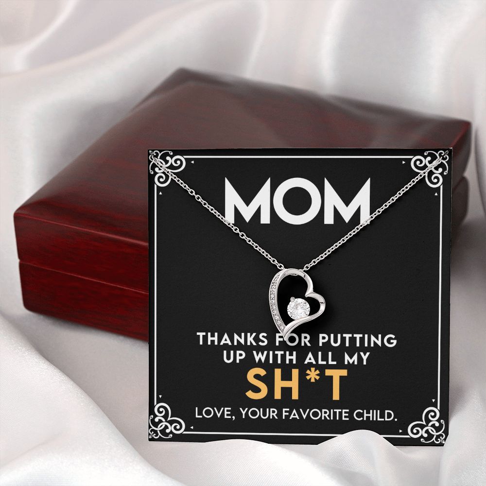 Mom - Thanks For Putting Up With All My Stuff - Forever Love Heart Necklace
