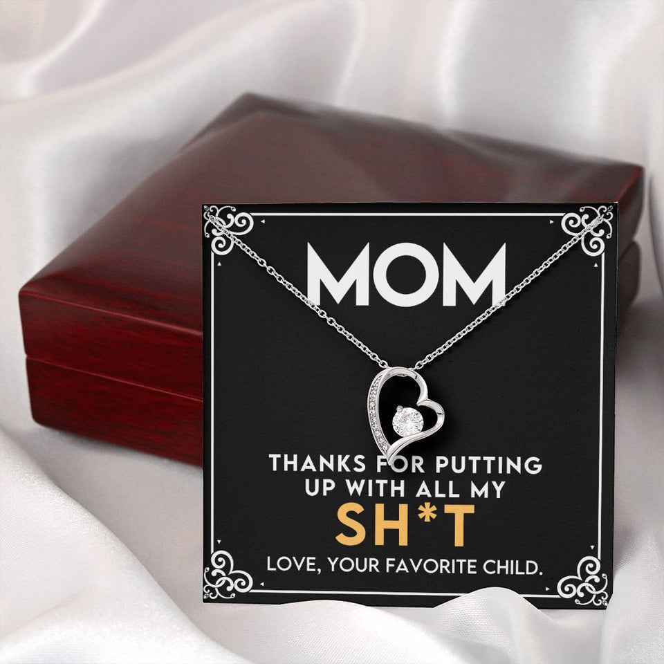 Mom - Thanks For Putting Up With All My Stuff - Forever Love Heart Necklace