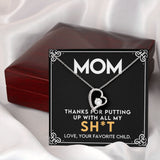 Mom - Thanks For Putting Up With All My Stuff - Forever Love Heart Necklace