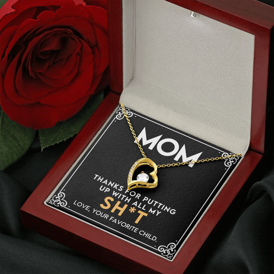 Mom - Thanks For Putting Up With All My Stuff - Forever Love Heart Necklace