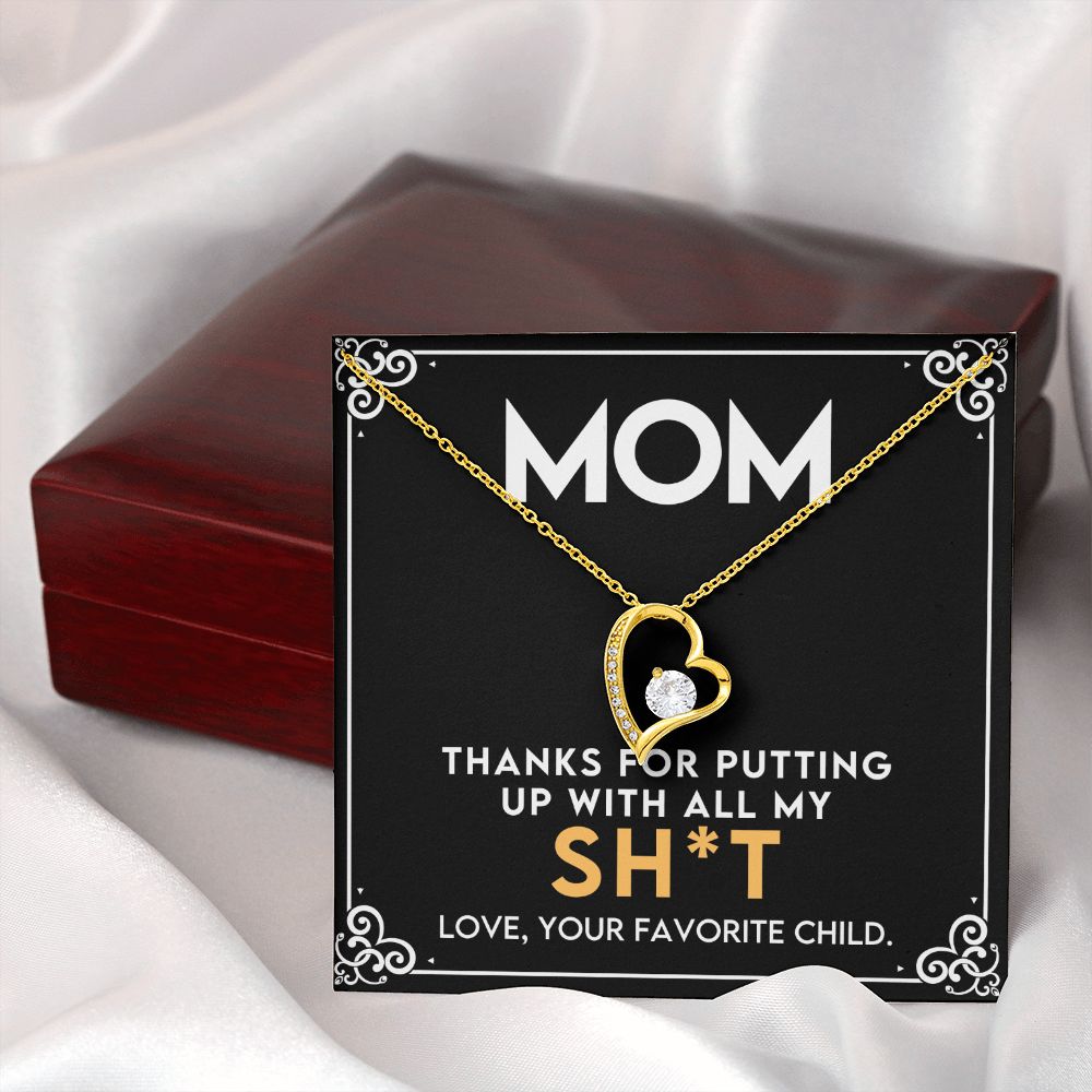 Mom - Thanks For Putting Up With All My Stuff - Forever Love Heart Necklace