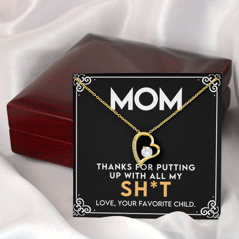 Mom - Thanks For Putting Up With All My Stuff - Forever Love Heart Necklace
