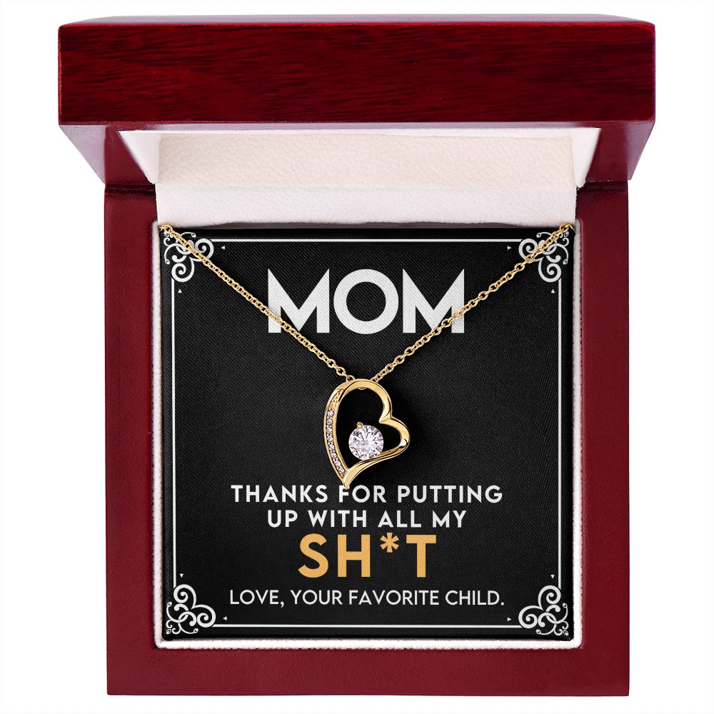 Mom - Thanks For Putting Up With All My Stuff - Forever Love Heart Necklace
