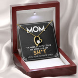 Mom - Thanks For Putting Up With All My Stuff - Forever Love Heart Necklace