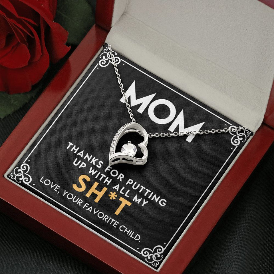 Mom - Thanks For Putting Up With All My Stuff - Forever Love Heart Necklace