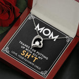 Mom - Thanks For Putting Up With All My Stuff - Forever Love Heart Necklace