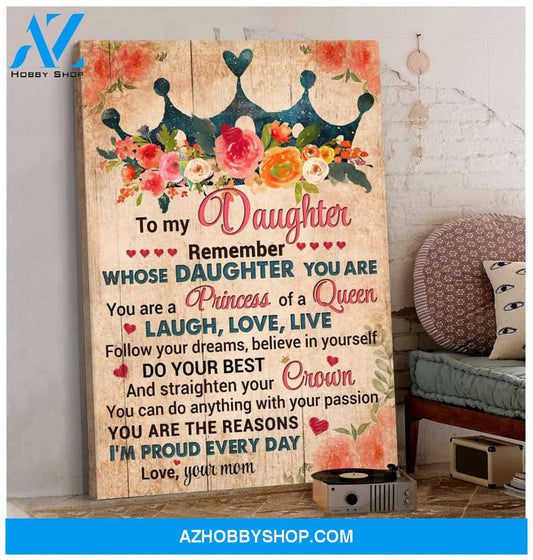Mom to daughter - Crown - Remember whose daughter you are - Family Portrait Canvas Prints, Wall Art