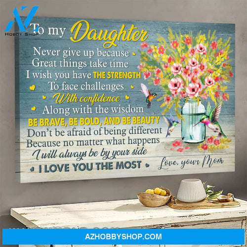Mom to daughter - Hummingbird and flowers - No matter what happens I'll always be by your side - Family Landscape Canvas Prints, Wall Art