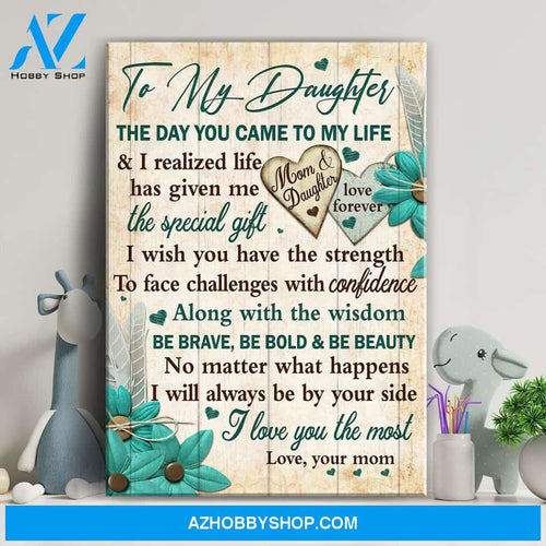 Mom to daughter - I wish you have the strength to face challenges with confidence - Family Portrait Canvas Prints, Wall Art