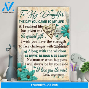 Mom to daughter - I wish you have the strength to face challenges with confidence - Family Portrait Canvas Prints, Wall Art