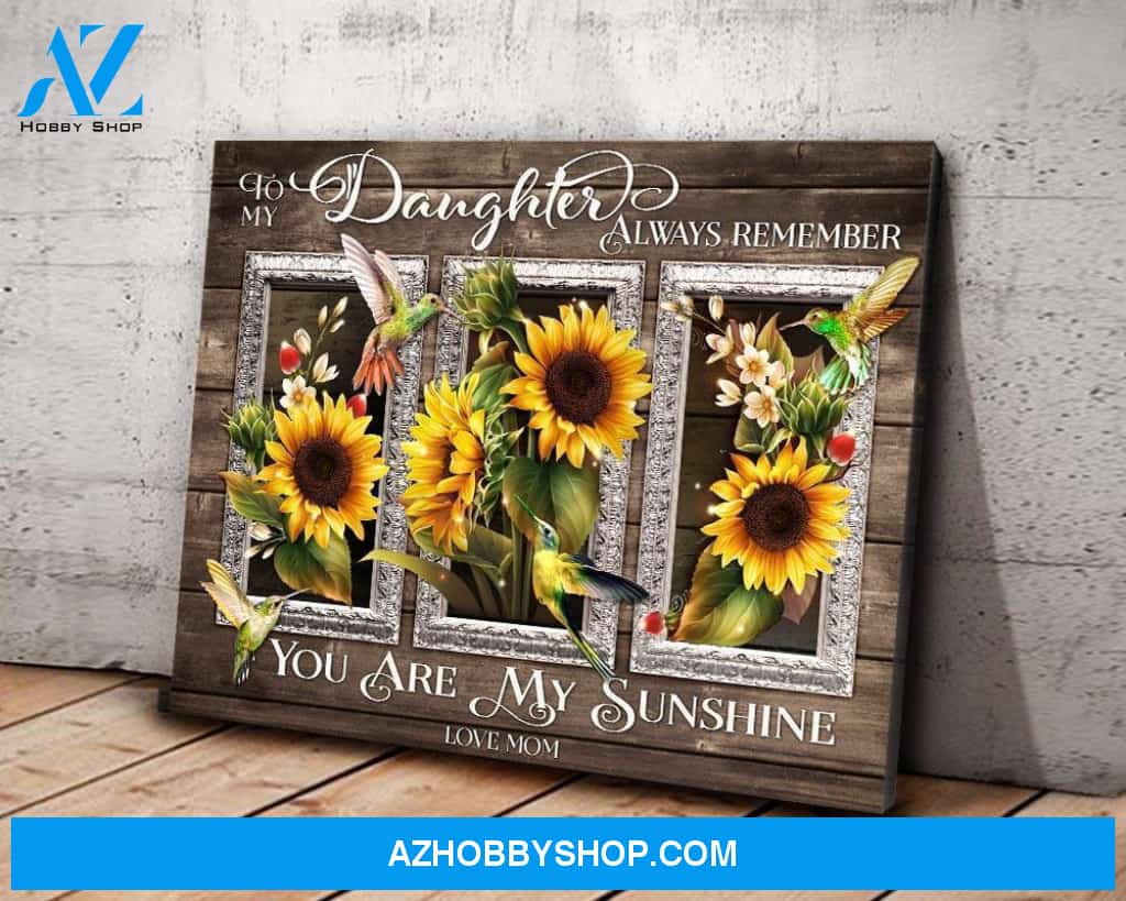 Mom To Daughter My Sunshine Hummingbird Wall Art Canvas