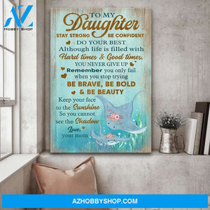Mom to daughter - Sea ray - Be brave, be bold and be beauty - Family Portrait Canvas Prints, Wall Art