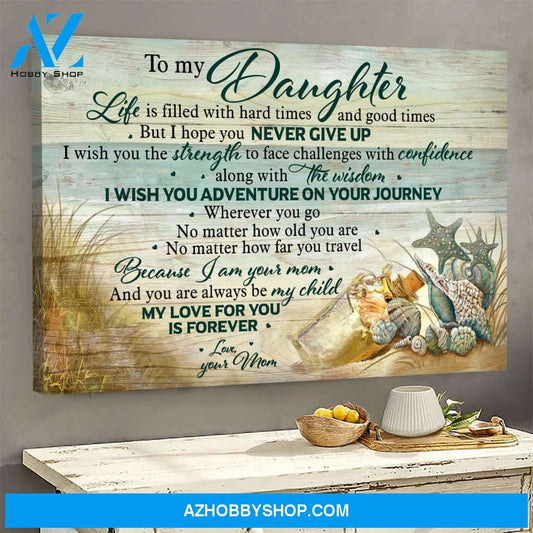 Mom to daughter - Seashell on the beach - I hope you never give up - Family Landscape Canvas Prints, Wall Art