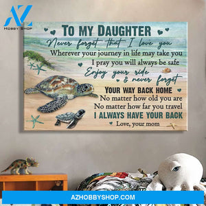 Mom to daughter - Turtles - Enjoy your ride and never forget your way back home - Landscape Canvas Prints, Wall Art
