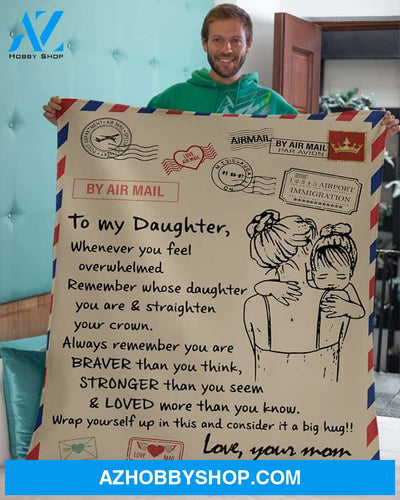 Mom To My Daughter Mail Blanket Fleece Blanket