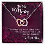 Mom You Turn Worries And Fears Into Happiness Interlocking Hearts Necklace