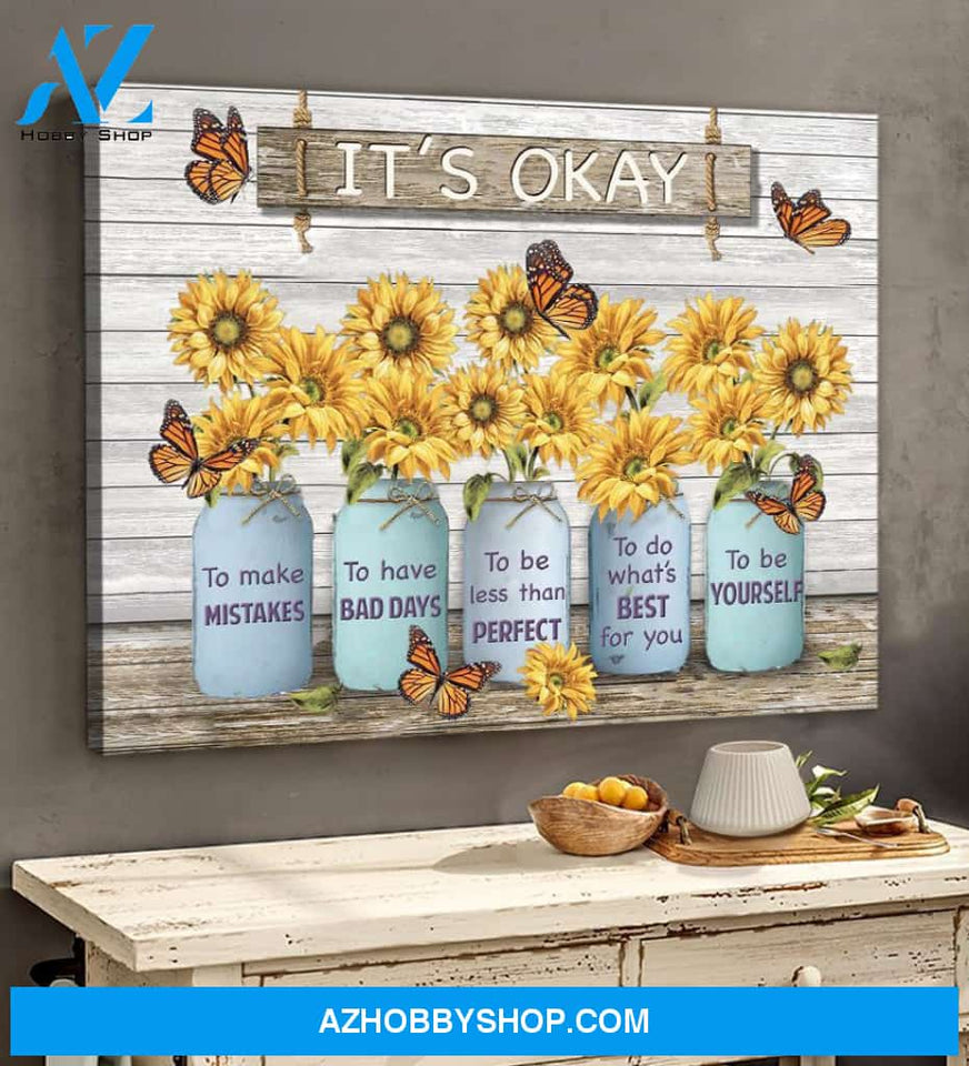 Monarch Butterfly Sunflower It'S Okay To Make Mistakes Canvas And Poster, Wall Decor Visual Art