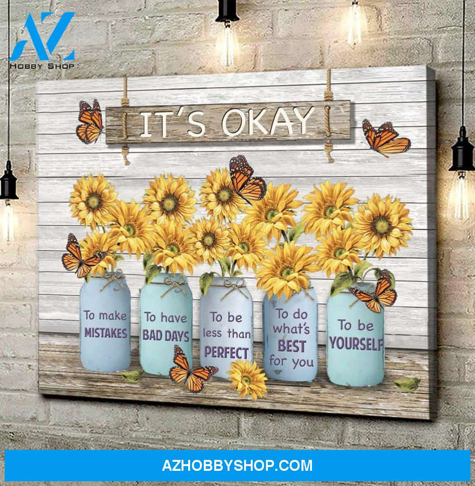 Monarch Butterfly Sunflower It'S Okay To Make Mistakes Canvas And Poster, Wall Decor Visual Art