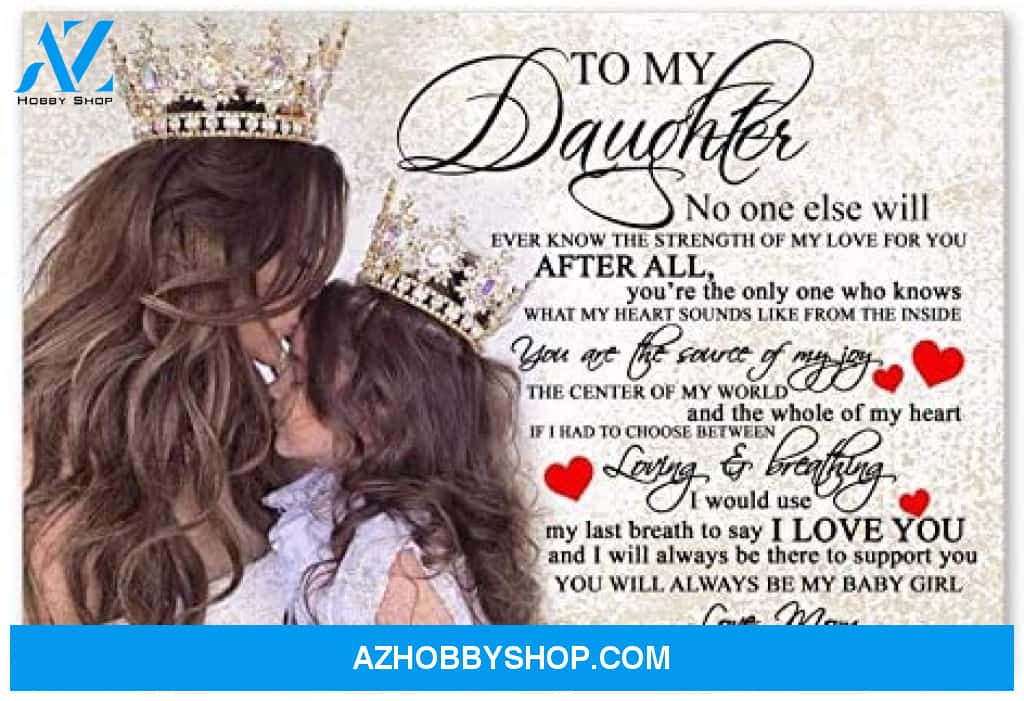 Motivational Family Poster To My Daughter Best Birthday Gift For You Posters Awesome Birthday 