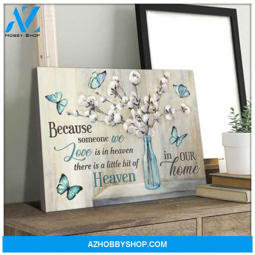 Butterfly Canvas Wall Art - Motivational Quotes Canvas - Because Someone We Love Is In Heaven Canvas