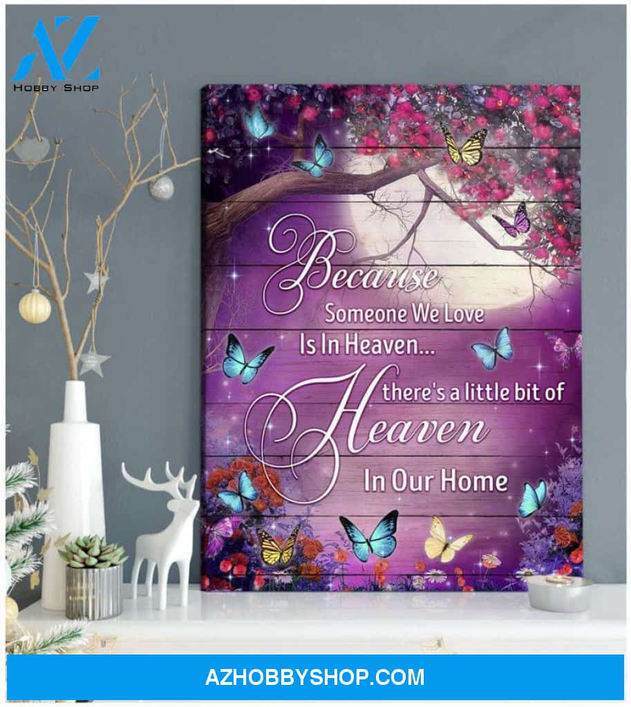 Butterfly Canvas Wall Art - Motivational Quotes Canvas - Butterfly Because Someone We Love Is In Heaven Canvas Wall Art Decor