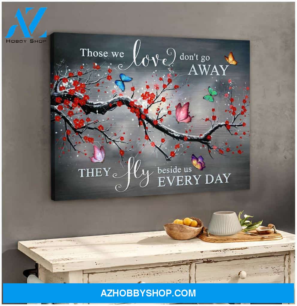 Butterfly Canvas Wall Art - Motivational Quotes Canvas - Those We Love Don’T Go Away Butterflies Memorial Canvas Wall Art Decor
