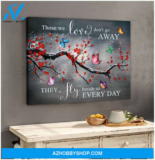 Butterfly Canvas Wall Art - Motivational Quotes Canvas - Those We Love Don’T Go Away Butterflies Memorial Canvas Wall Art Decor